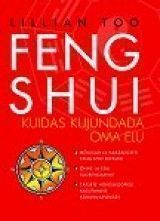 Feng Shui - kuidas kujundada oma elu